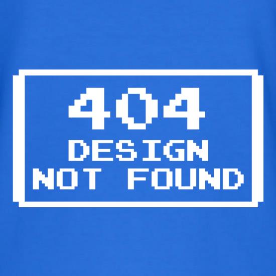 Design Not Found t shirt